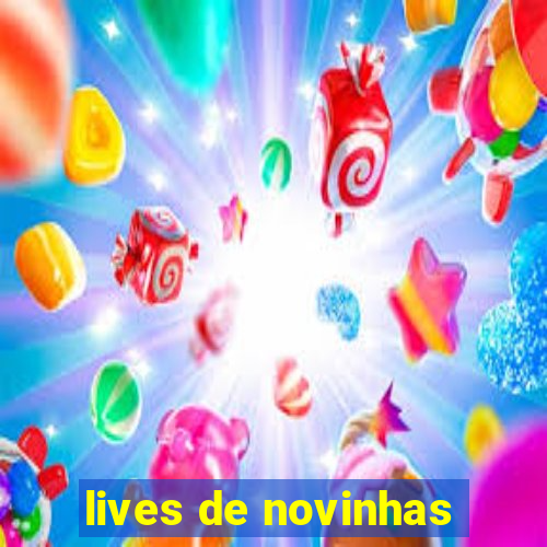 lives de novinhas